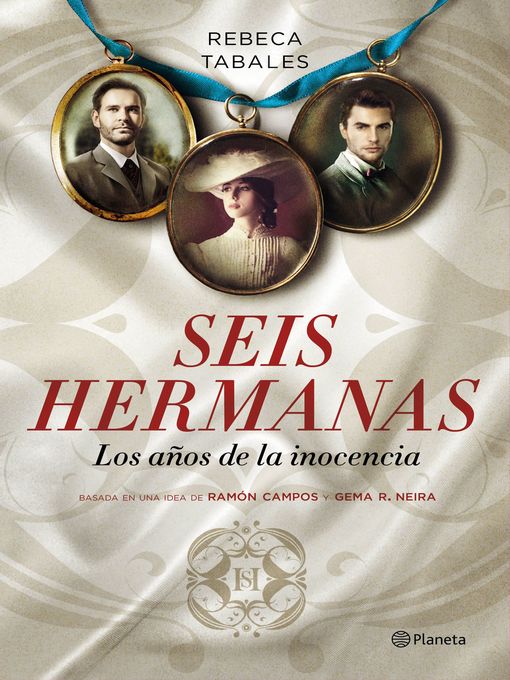 Title details for Seis hermanas. Los años de la inocencia by Rebeca Tabales - Available